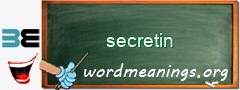 WordMeaning blackboard for secretin